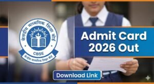 CBSE Board 10th 12th Admit Card 2026 जारी! सीबीएसई बोर्ड कक्षा 10वीं और 12वीं का एडमिट कार्ड यहाँ से डाउनलोड करें।